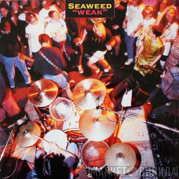 Seaweed  - Weak