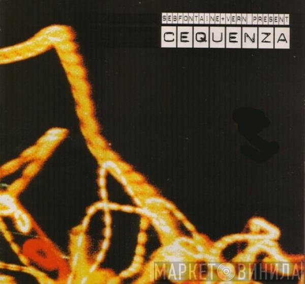 Seb Fontaine + Jules Vern Present Cequenza  - Cequenza