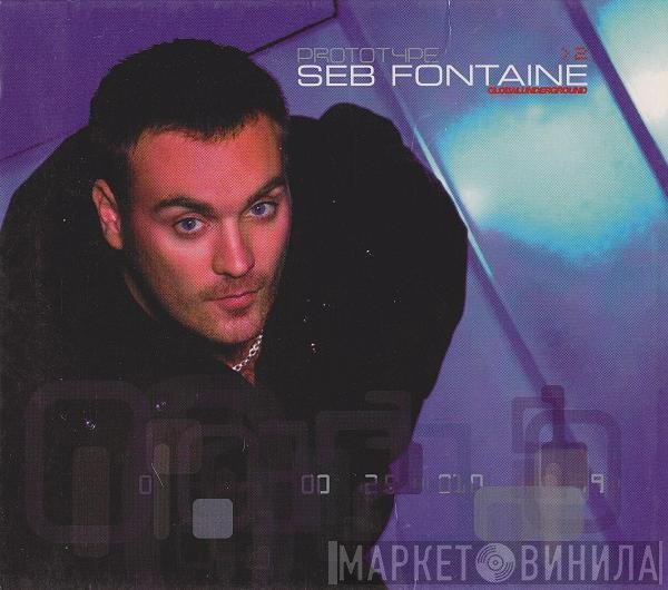 Seb Fontaine - Global Underground Prototype > 2