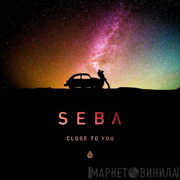 Seba  - Close To You