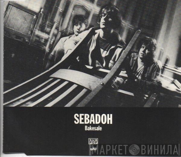 Sebadoh  - Bakesale