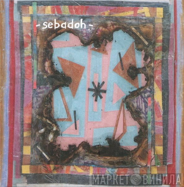 Sebadoh  - Bubble & Scrape