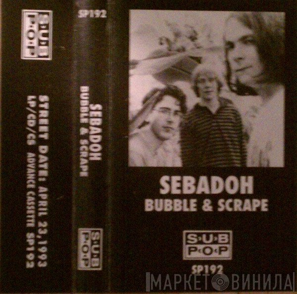 Sebadoh  - Bubble & Scrape