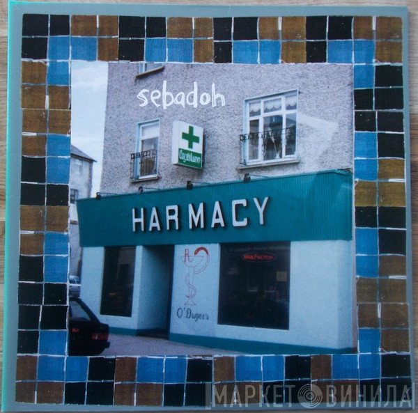 Sebadoh  - Harmacy
