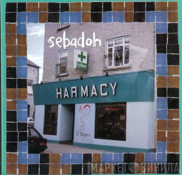 Sebadoh  - Harmacy
