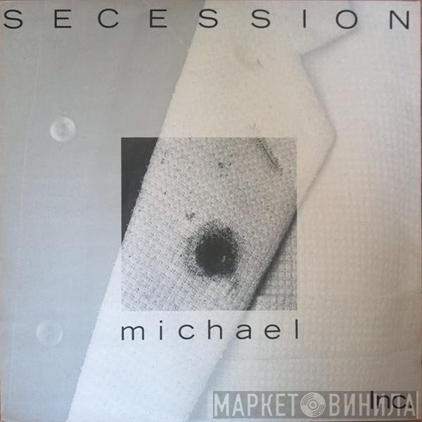 Secession  - Michael