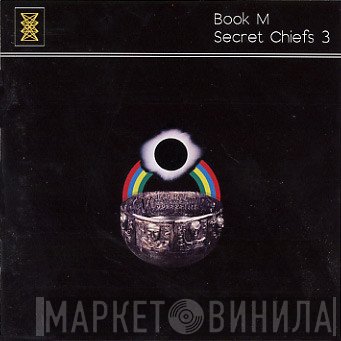 Secret Chiefs 3  - Book M