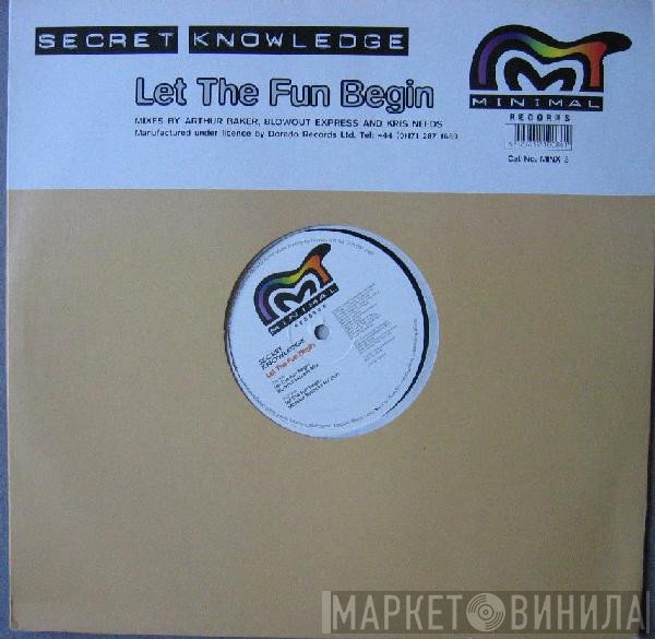 Secret Knowledge - Let The Fun Begin