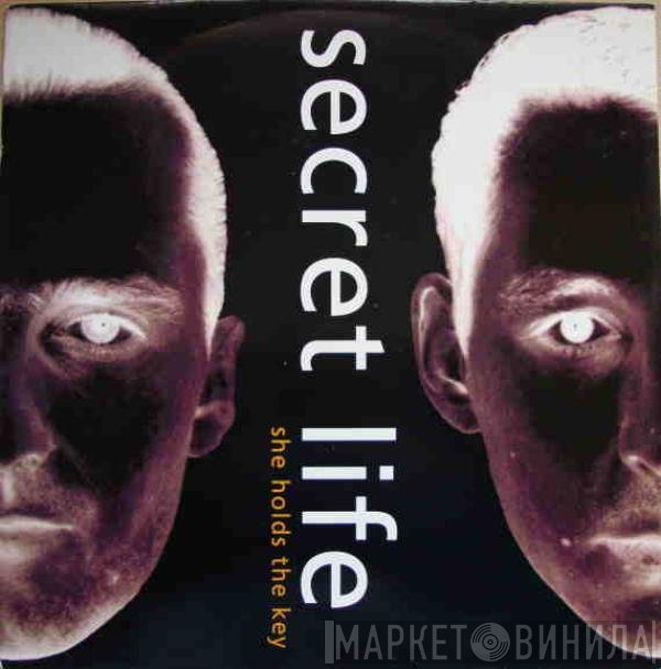 Secret Life - She Holds The Key