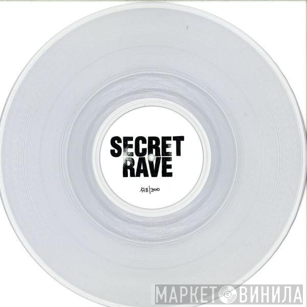 Secret Rave  - Secret Rave 01