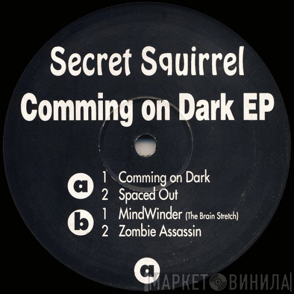 Secret Squirrel - Comming On Dark EP