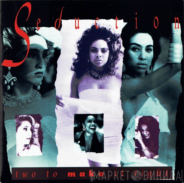 Seduction - Two To Make It Right