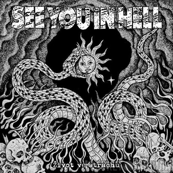 See You In Hell  - Život Ve Strachu