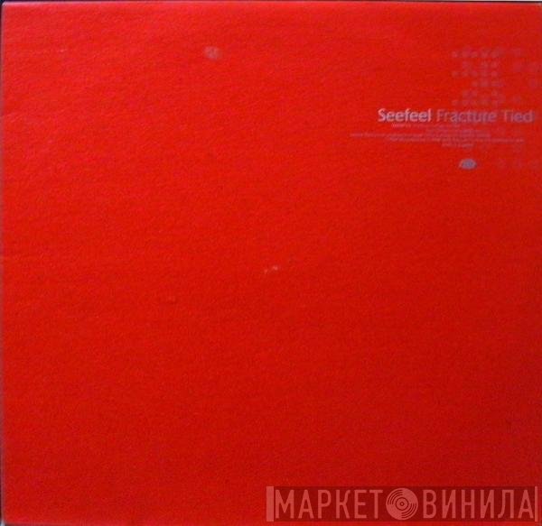 Seefeel  - Fracture / Tied