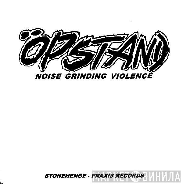 Seein' Red, Öpstand - Noise Grinding Violence / Seein' Red