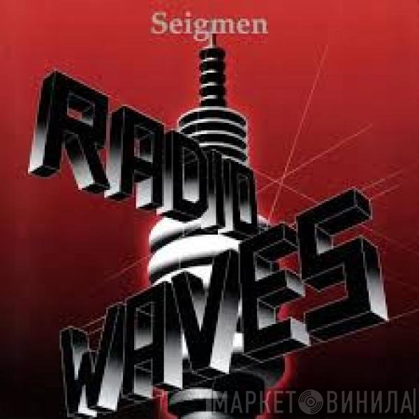 Seigmen  - Radiowaves