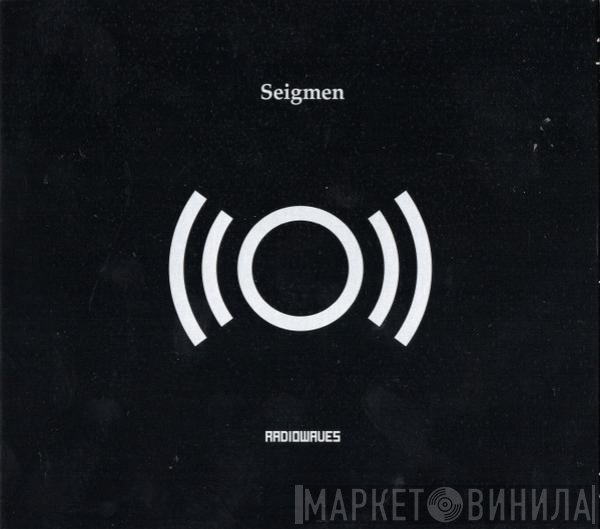 Seigmen  - Radiowaves