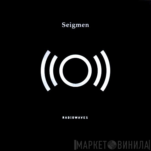 Seigmen  - Radiowaves