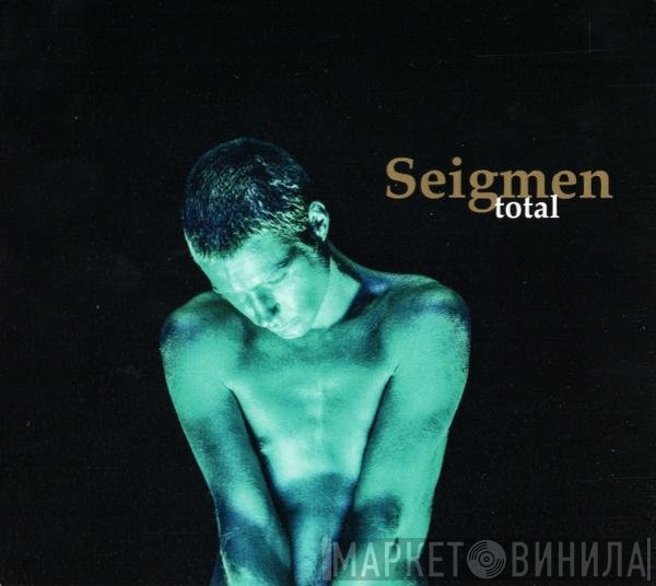 Seigmen  - Total