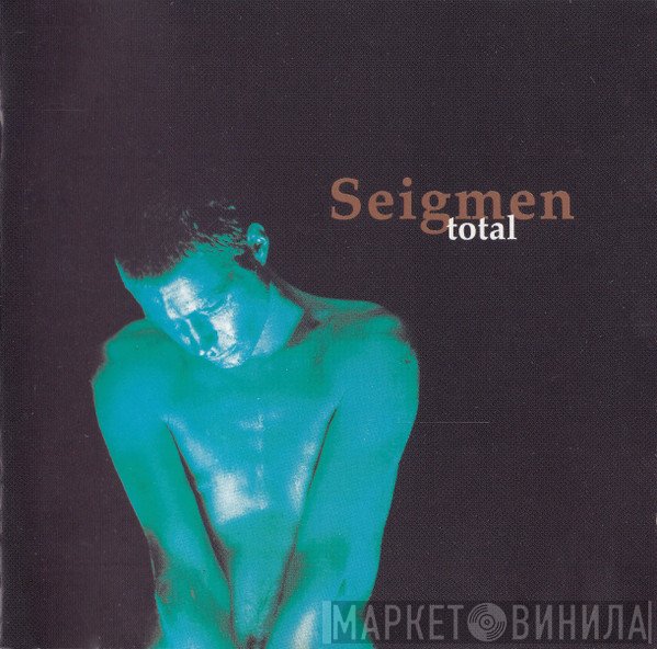 Seigmen  - Total