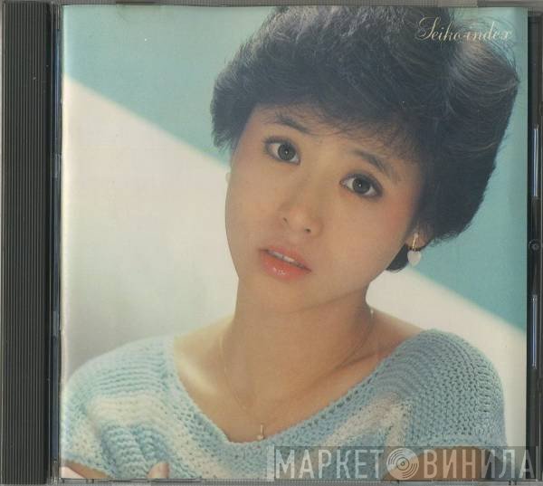 Seiko Matsuda = Seiko Matsuda  - Index