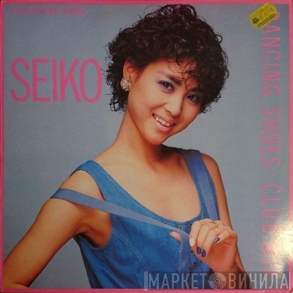 Seiko Matsuda  - Dancing Shoes