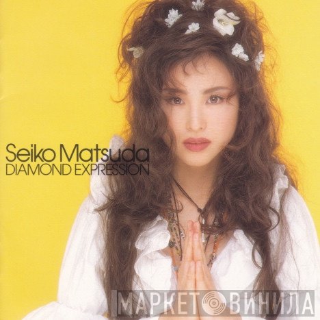 Seiko Matsuda  - Diamond Expression