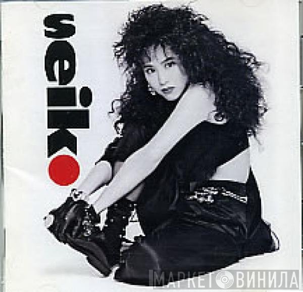 Seiko Matsuda  - Seiko