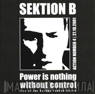 Sektion B  - Power Is Nothing Without Control