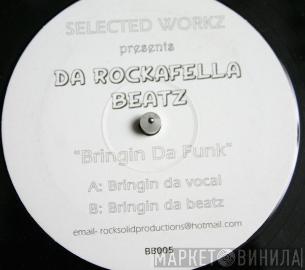 Selected Workz, Da Rockafella Beatz - Bringin Da Funk