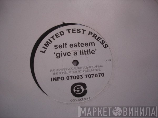 Self Esteem  - Give A Little