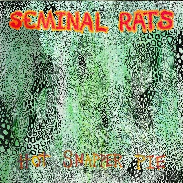 Seminal Rats  - Hot Snapper Pie