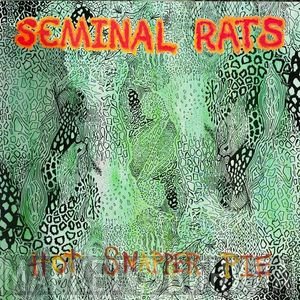 Seminal Rats  - Hot Snapper Pie