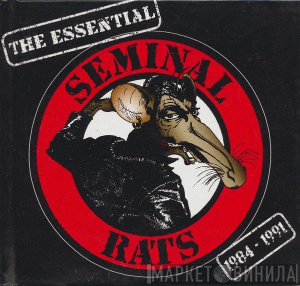 Seminal Rats - The Essential Seminal Rats 1984-1991
