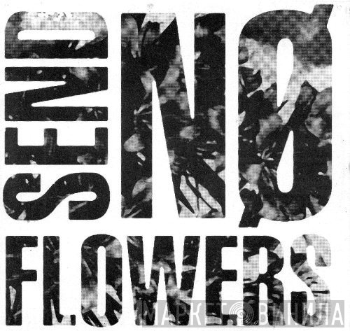 Send No Flowers  - Downfall