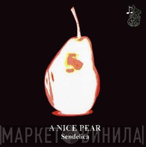 Sendelica - A Nice Pear