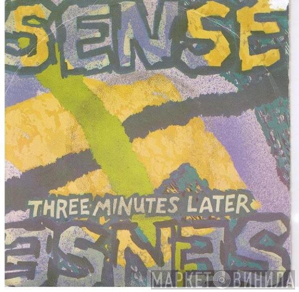 Sense   - Three Minutes Later