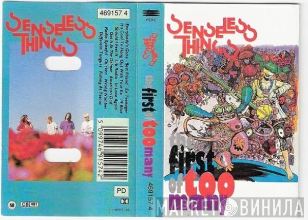 Senseless Things - The First Of Too Many