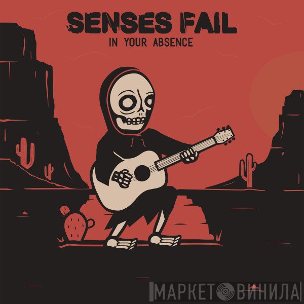 Senses Fail  - In Your Absence