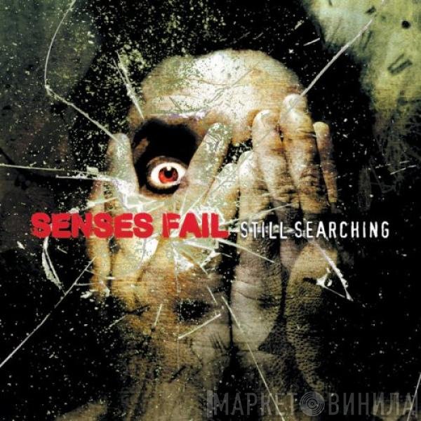 Senses Fail  - Still Searching