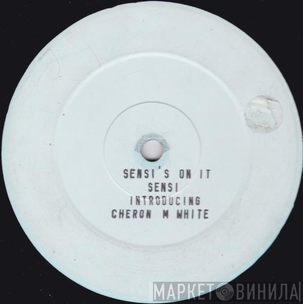 Sensi , Cheron M White - Sensi's On It