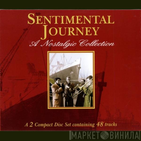  - Sentimental Journey; A Nostalgic Collection