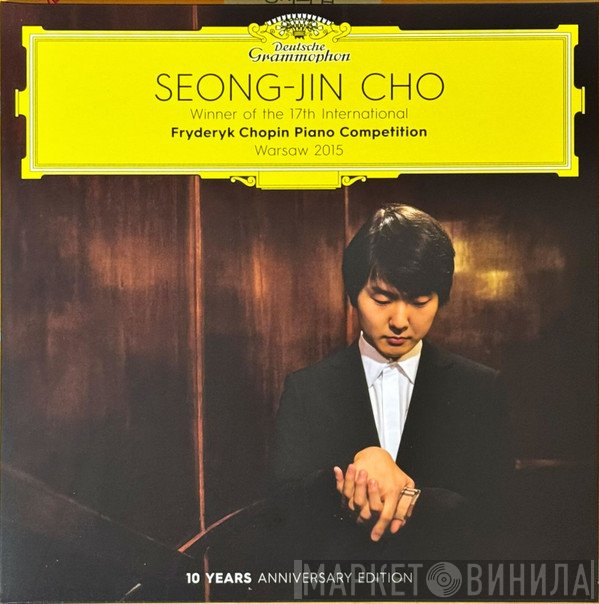 Seong-Jin Cho - SEONG-JIN CHO Winner Of The 17th International Fryderyk Chopin Piano Competition Warsaw 2015 – 10 Years Anniversary Edition