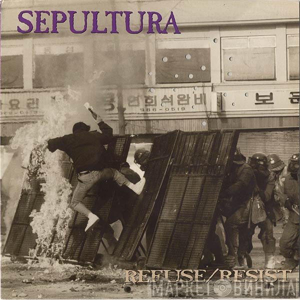 Sepultura  - Refuse/Resist