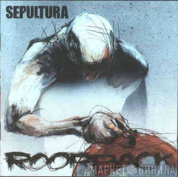 Sepultura  - Roorback