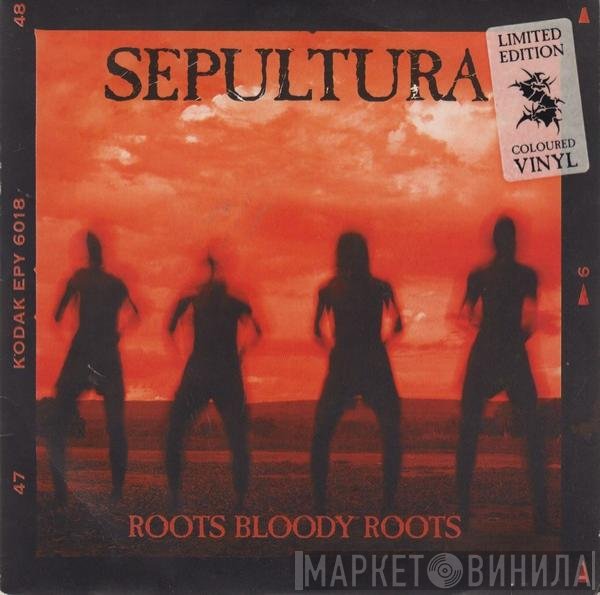 Sepultura - Roots Bloody Roots