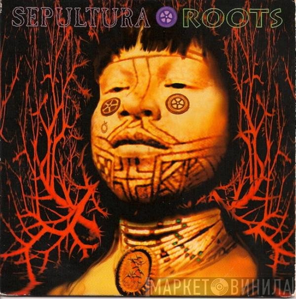 Sepultura  - Roots