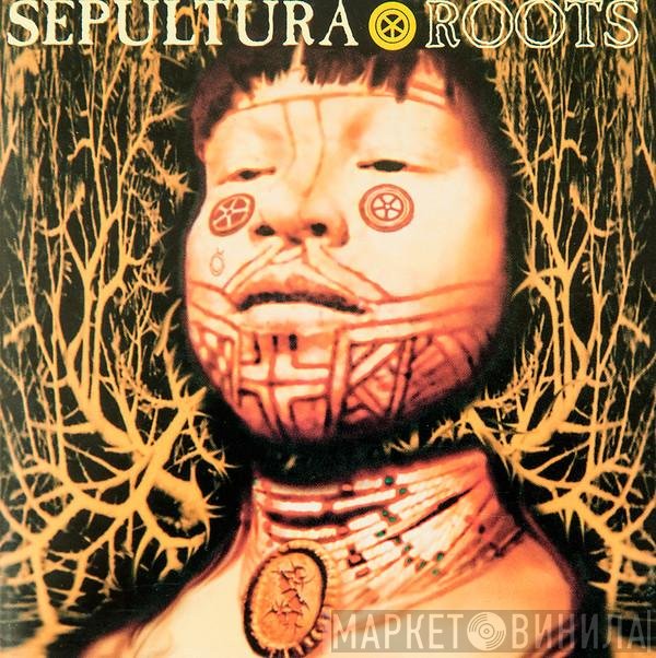 Sepultura  - Roots
