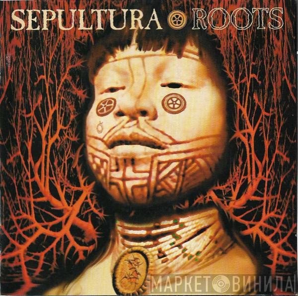Sepultura  - Roots