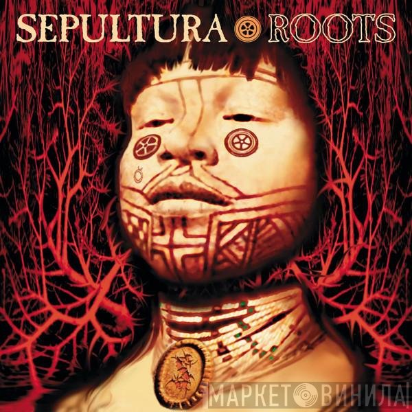 Sepultura  - Roots